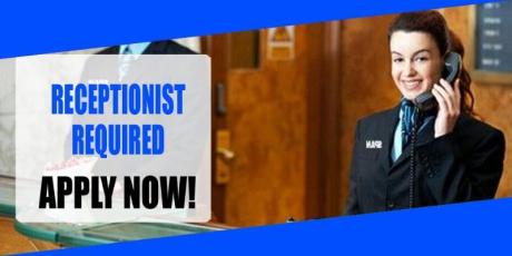 RECEPTIONIST REQUIRED IN DUBAI