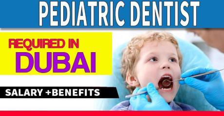 Pediatric Dentist Required in Dubai
