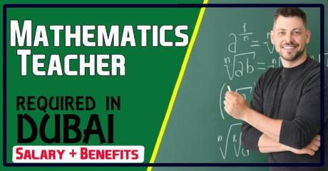 Mathematics Teacher Required in Dubai