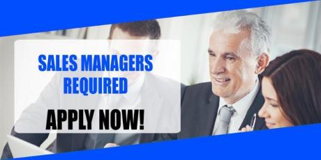 SALES MANAGERS REQUIRED IN DUBAI