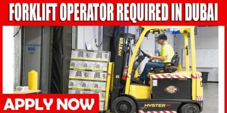 FORKLIFT OPERATOR REQUIRED IN DUBAI