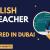 English Teacher Required in Dubai