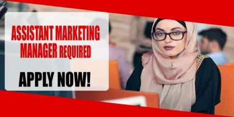 ASSISTANT MARKETING MANAGER REQUIRE IN DUBAI