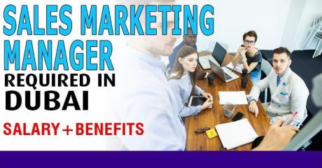 Sales Marketing Manager Required in Dubai