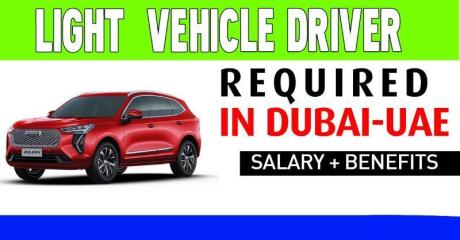 LIGHT VEHICLE DRIVER Required in Dubai