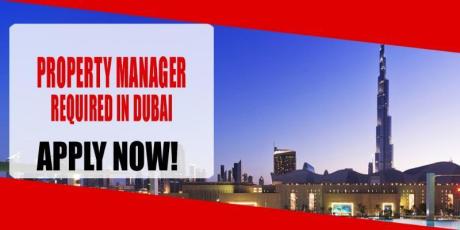 PROPERTY MANAGER REQUIRED IN DUBAI