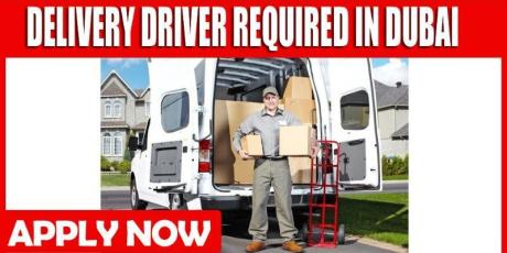 DELIVERY DRIVER REQUIRED IN DUBAI