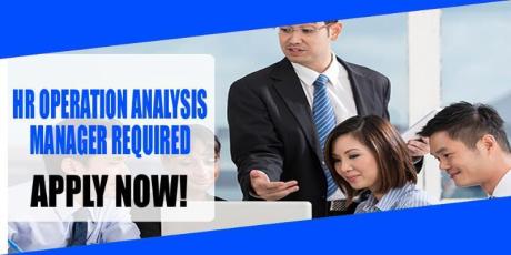 HR OPERATION ANALYSIS MANAGER REQUIRED IN DUBAI