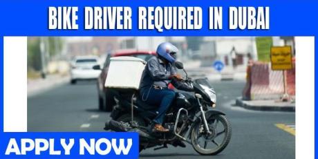 BIKE DRIVER REQUIRED IN DUBAI