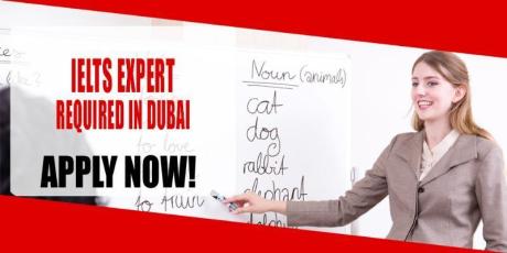 IELTS EXPERT REQUIRED IN DUBAI