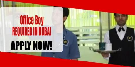 Office Boy REQUIRED IN DUBAI