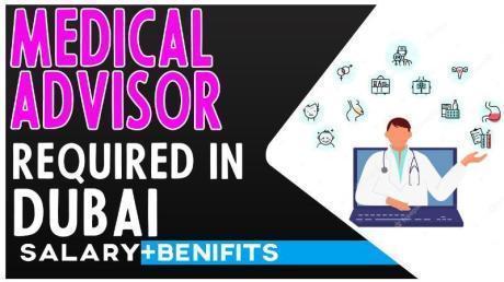 Medical Advisor Required in Dubai