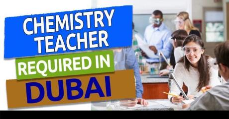 Chemistry Teacher Required in Dubai