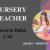 Nursery Teacher Required in Dubai