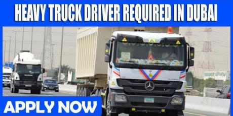 HEAVY TRUCK DRIVER REQUIRED IN DUBAI
