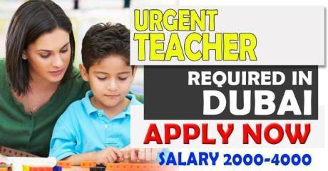 URGENT TEACHER REQUIRED IN DUBAI