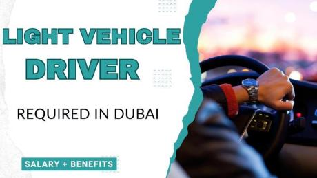 Light Vehicle Driver Required in Dubai