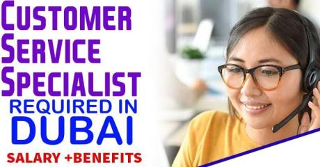 Customer Service Specialist Required in Dubai