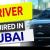 DRIVER Required in Dubai