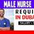 Male Nurse Required in Dubai