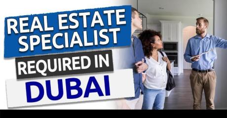 Real Estate Specialist Required in Dubai