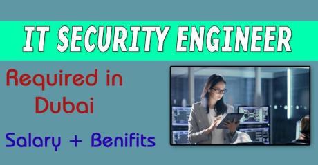 IT Security Engineer Required in Dubai