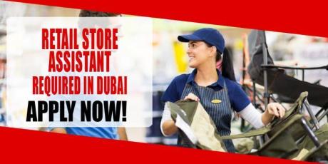 RETAIL STORE ASSISTANT REQUIRED IN DUBAI