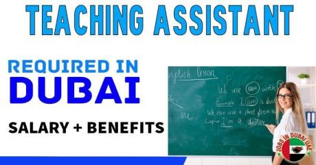 Teaching Assistant Required in Dubai