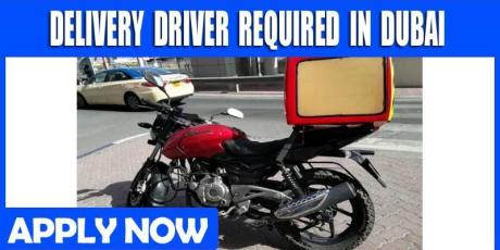 DELIVERY DRIVER REQUIRED IN DUBAI