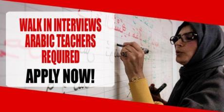 WALK IN INTERVIEWS FOR ARABIC TEACHERS REQUIRED IN DUBAI