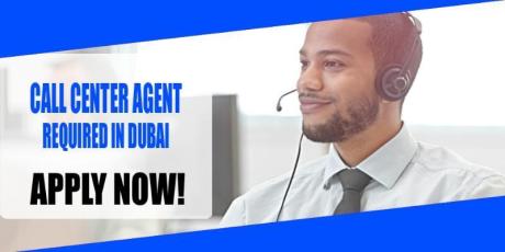CALL CENTER AGENT REQUIRED IN DUBAI