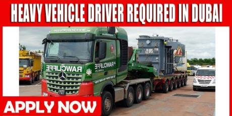 HEAVY VEHICLE DRIVER REQUIRED IN DUBAI