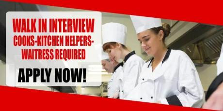 WALK IN INTERVIEW COOKS-KITCHEN HELPERS WAITRESS REQUIRED IN DUBAI