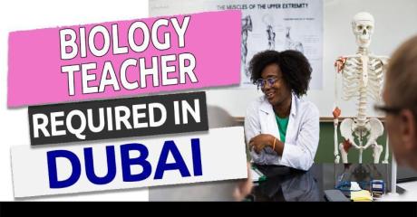 Biology Teacher Required in Dubai