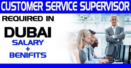 Customer Service Supervisor Required in Dubai