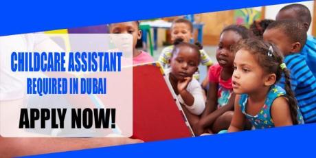CHILDCARE ASSISTANT REQUIRED IN DUBAI
