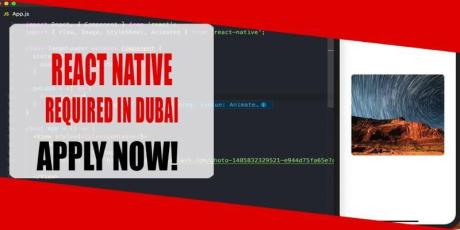 REACT NATIVE REQUIRED IN DUBAI