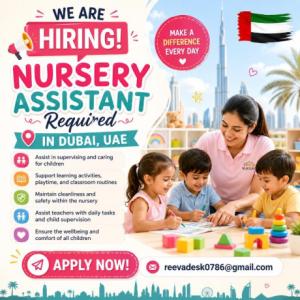 Nursery Assistant Required in Dubai