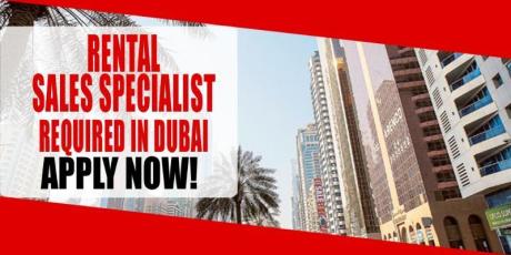 RENTAL SALES SPECIALIST REQUIRED IN DUBAI