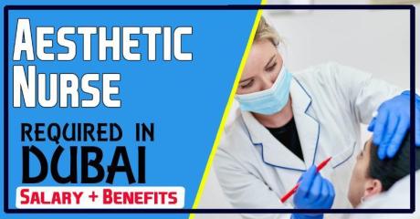 Aesthetic Nurse Required in Dubai -
