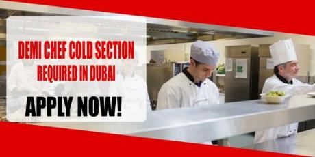 DEMI CHEF COLD SECTION REQUIRED IN DUBAI