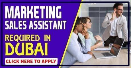 MARKETING SALES ASSISTANT REQUIRED IN DUBAI