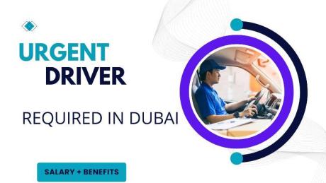Urgent Driver Required in Dubai
