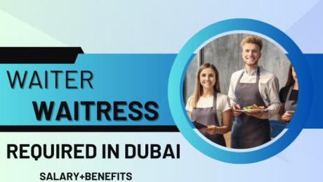 Waiter / Waitress Required in Dubai