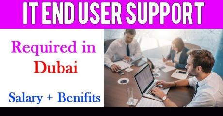 IT End User Support Required in Dubai -