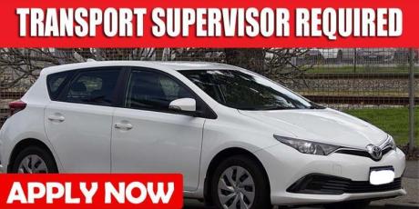 TRANSPORT SUPERVISOR REQUIRED