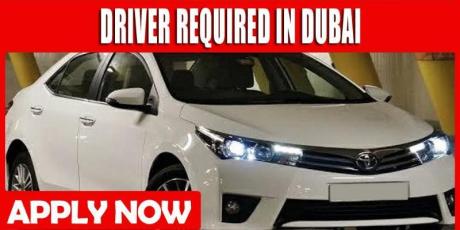 DRIVER REQUIRED IN DUBAI