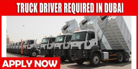 TRUCK DRIVER REQUIRED IN DUBAI