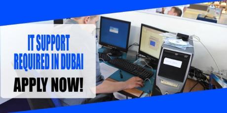 IT SUPPORT REQUIRED IN DUBAI
