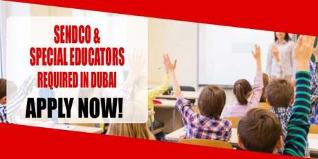 SENDCO AND SPECIAL EDUCATORS REQUIRED IN DUBAI
